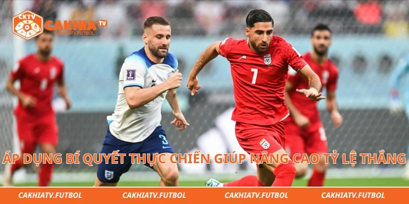 Áp dụng bí quyết thực chiến giúp nâng cao tỷ lệ thắng cược