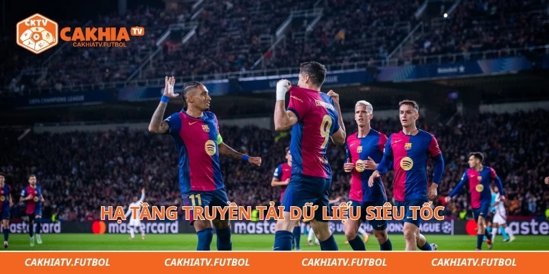 Hạ tầng truyền tải dữ liệu siêu tốc mang đến trải nghiệm không giật lag