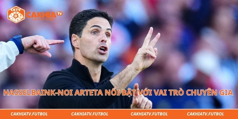 Hasselbaink-Noi Arteta nổi bật trong vai trò chuyên gia bóng đá
