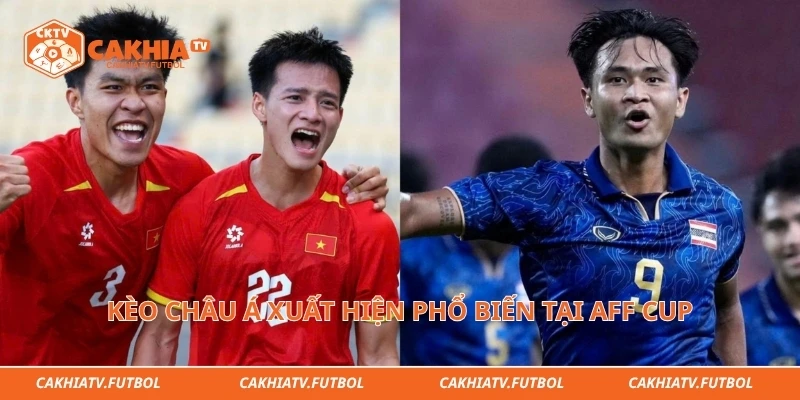Kèo châu Á xuất hiện phổ biến tại AFF Cup