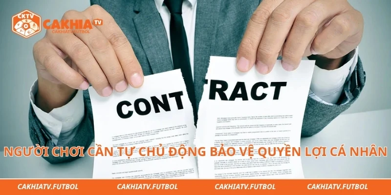 Người chơi cần tự chủ động bảo vệ quyền lợi cá nhân 