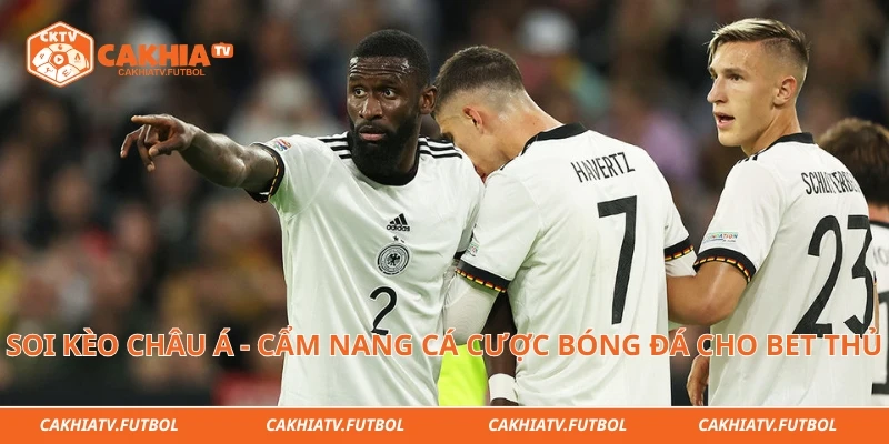 Soi Kèo Châu Á - Cẩm Nang Cá Cược Bóng Đá Cho Bet Thủ